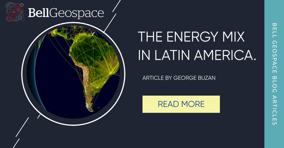 Latin Americas Energy Mix - Blog Article Bell Geo