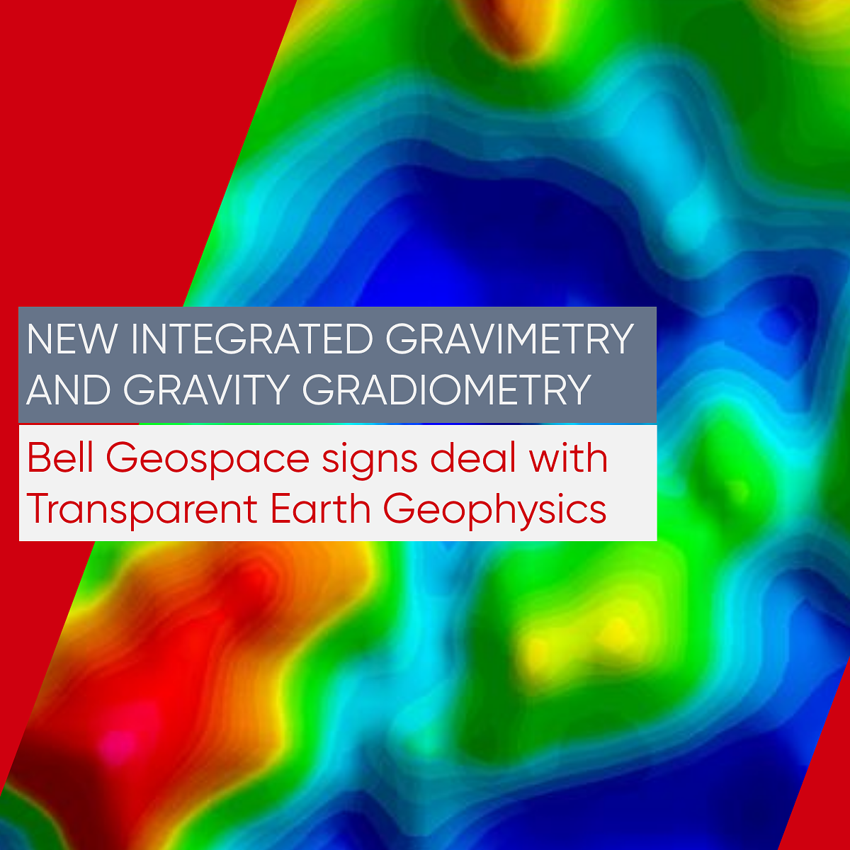 Bell Geospace signs deal with Transparent Earth Geophysics to further increase bandwidth and accuracy of data acquisition offering     